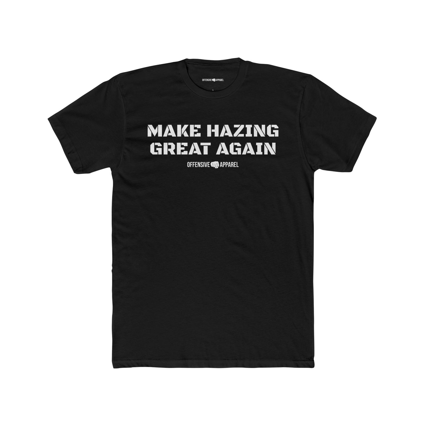 MAKE HAZING GREAT AGAIN