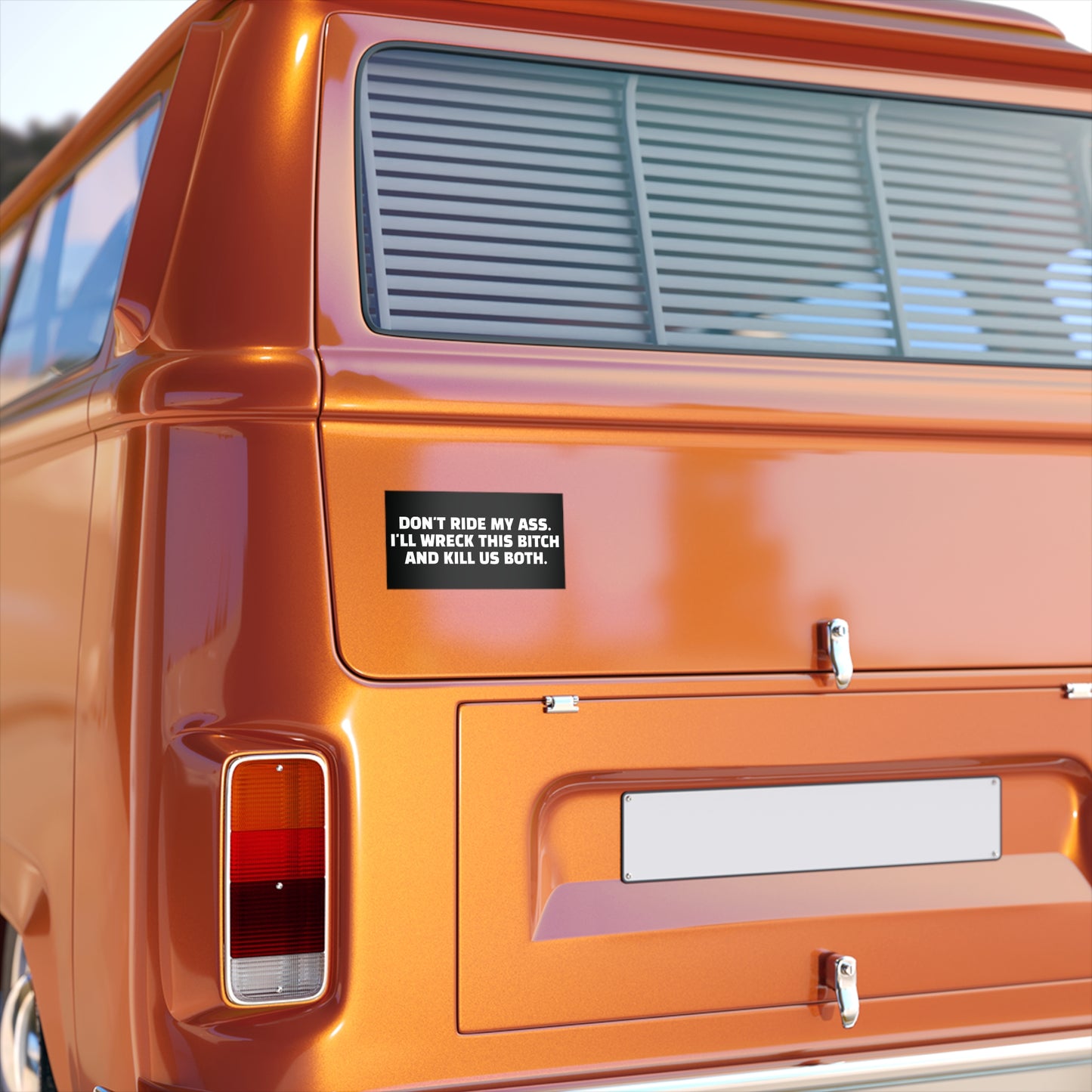 Don't Ride My Ass Bumper Sticker