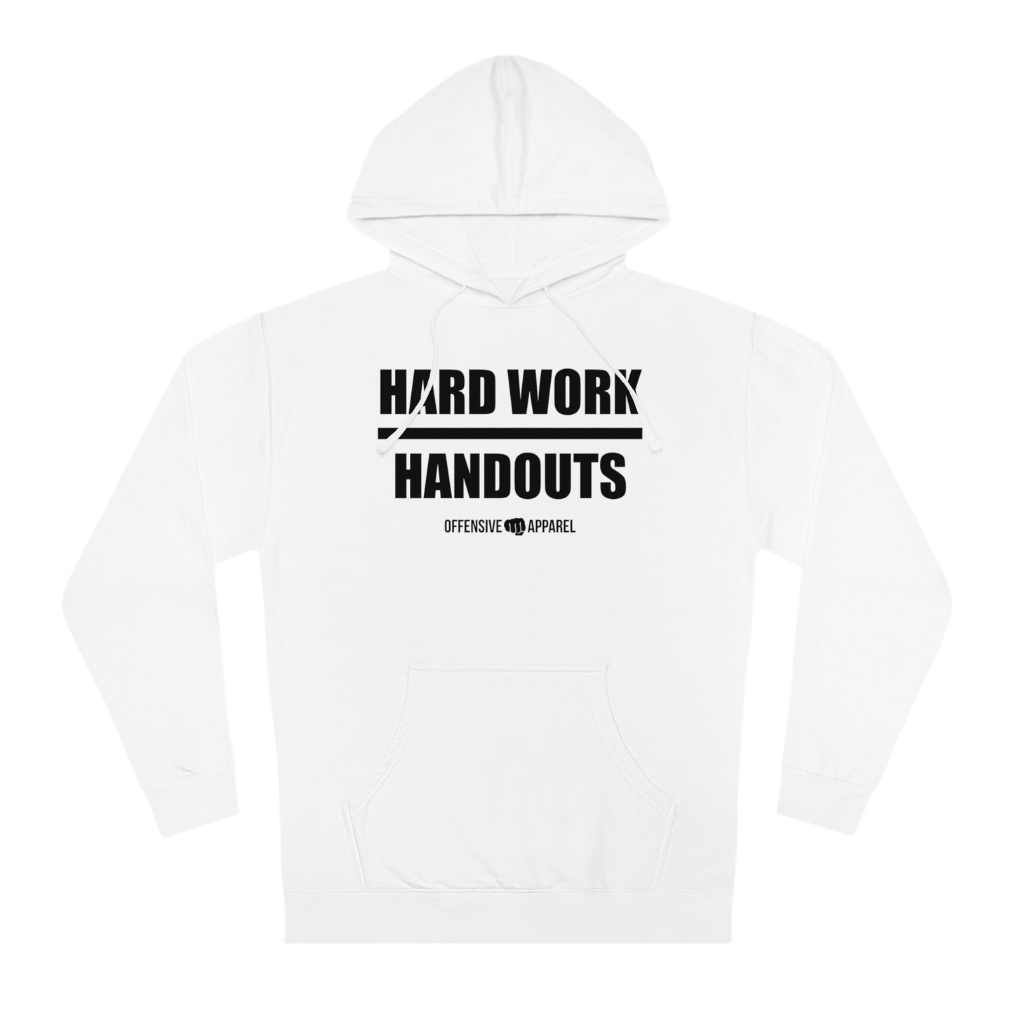 Hard Work Over Handouts Hoodie