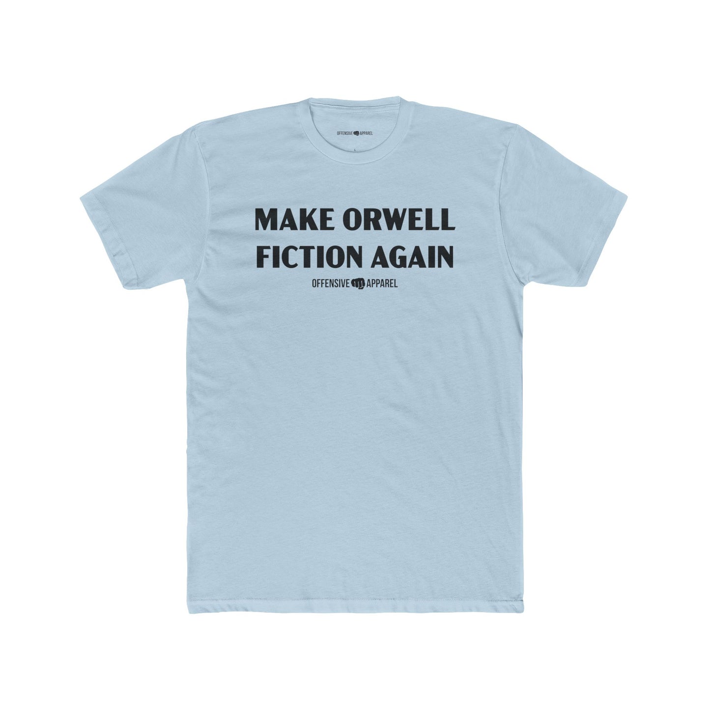 Make Orwell Fiction Again Tee