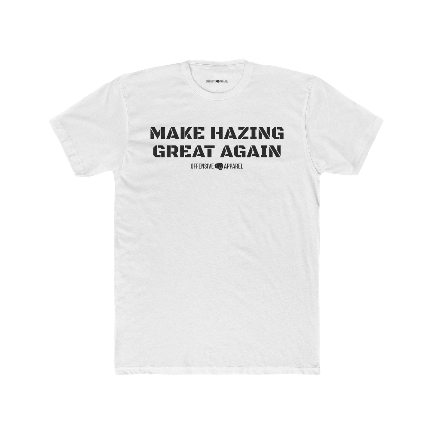 MAKE HAZING GREAT AGAIN