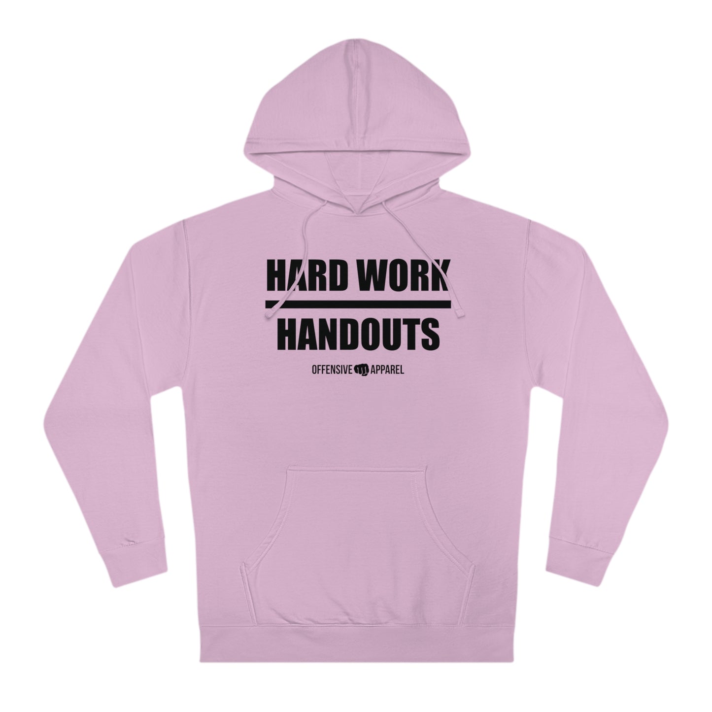 Hard Work Over Handouts Hoodie