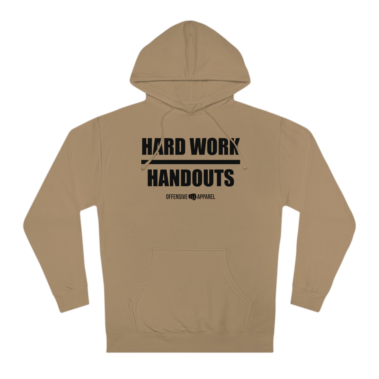 Hard Work Over Handouts Hoodie