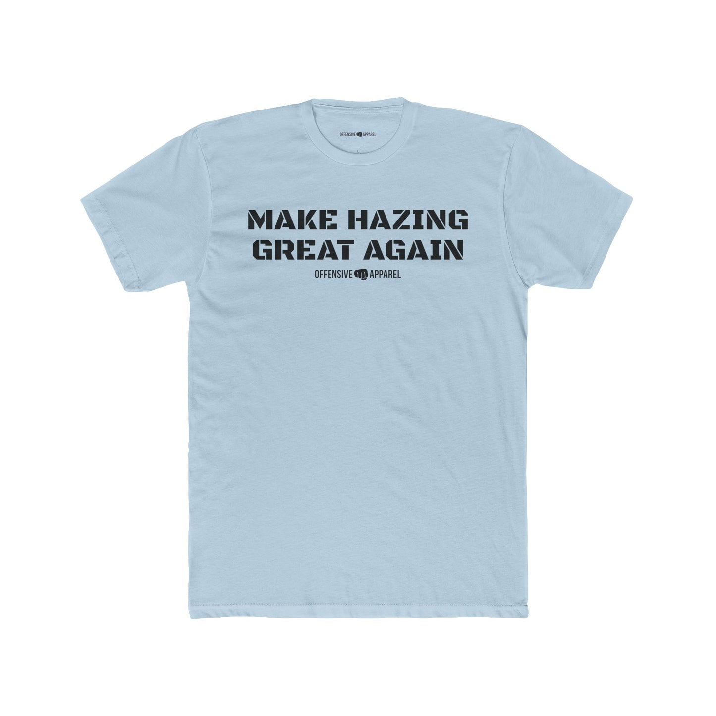MAKE HAZING GREAT AGAIN