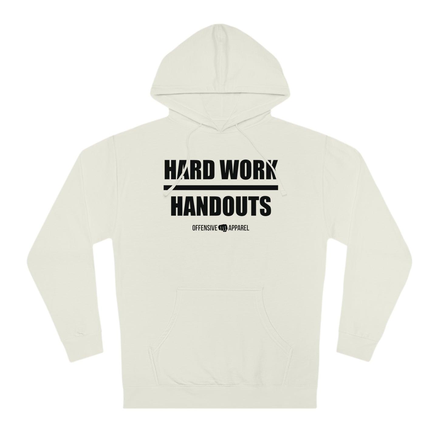 Hard Work Over Handouts Hoodie