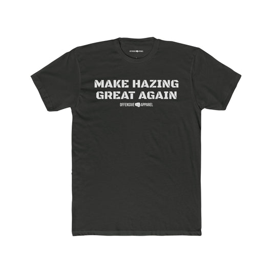 MAKE HAZING GREAT AGAIN